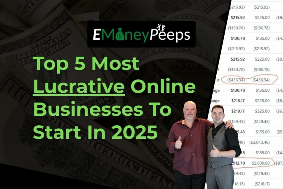 Top 5 Most Lucrative Online Businesses To Start In 2025