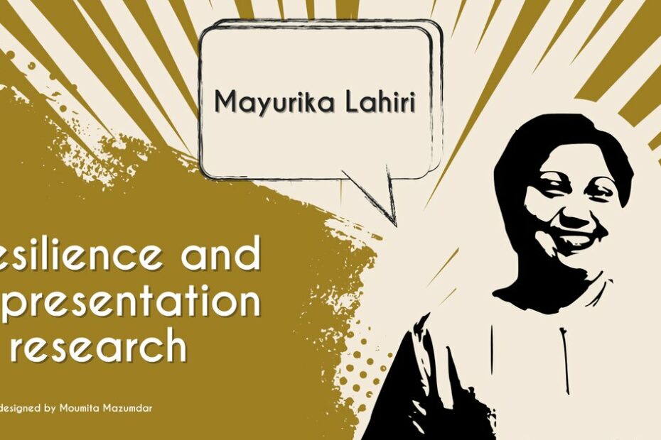 Resilience and representation in research: In conversation with Mayurika Lahiri