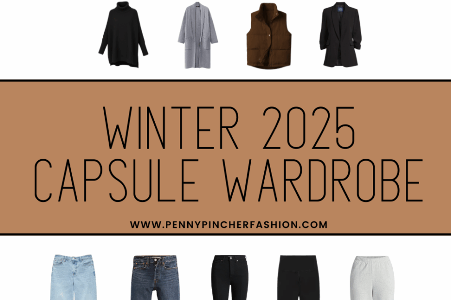 Winter 2025 Capsule Wardrobe: Cozy, Chic, and Budget-Friendly Looks - Penny Pincher Fashion Blog