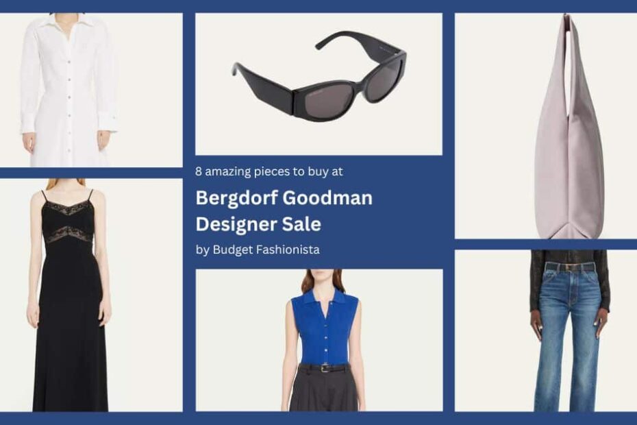 Bergdorf Goodman Designer Sale: The 8 Pieces I'd Buy