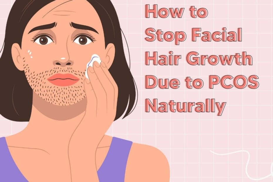How to stop facial hair growth due to pcos naturally