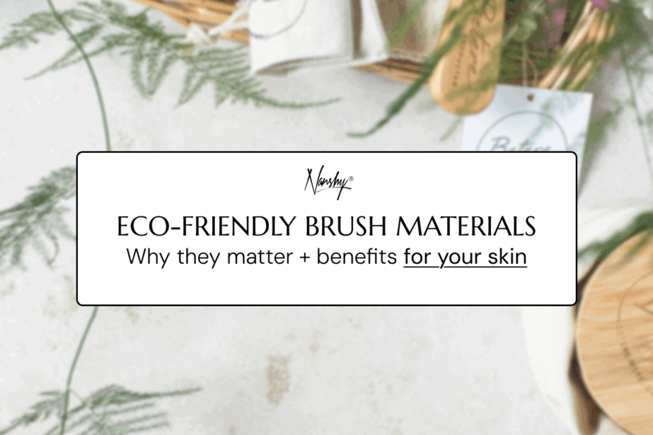 Sustainable Beauty: Eco-Friendly Brush Materials