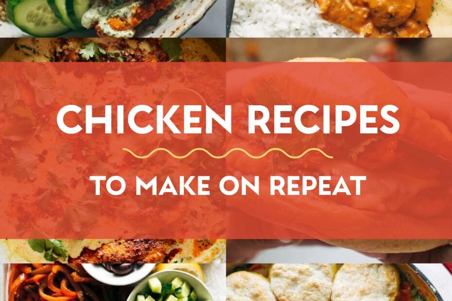 Chicken recipes to make on repeat.