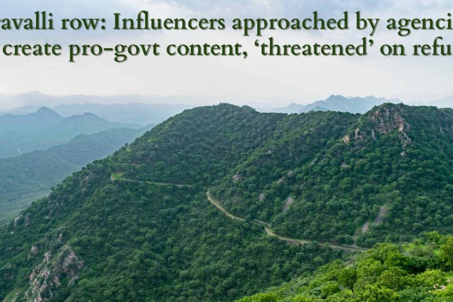 Aravalli row: Influencers approached by agencies to create pro-govt content, 'threatened' on refusal - Alt News