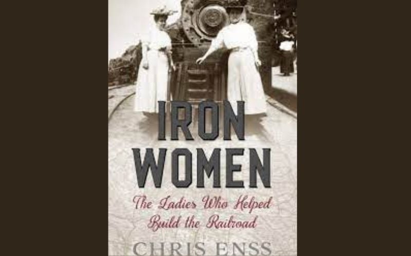 "Iron Women" tells story of women who helped build the railroad