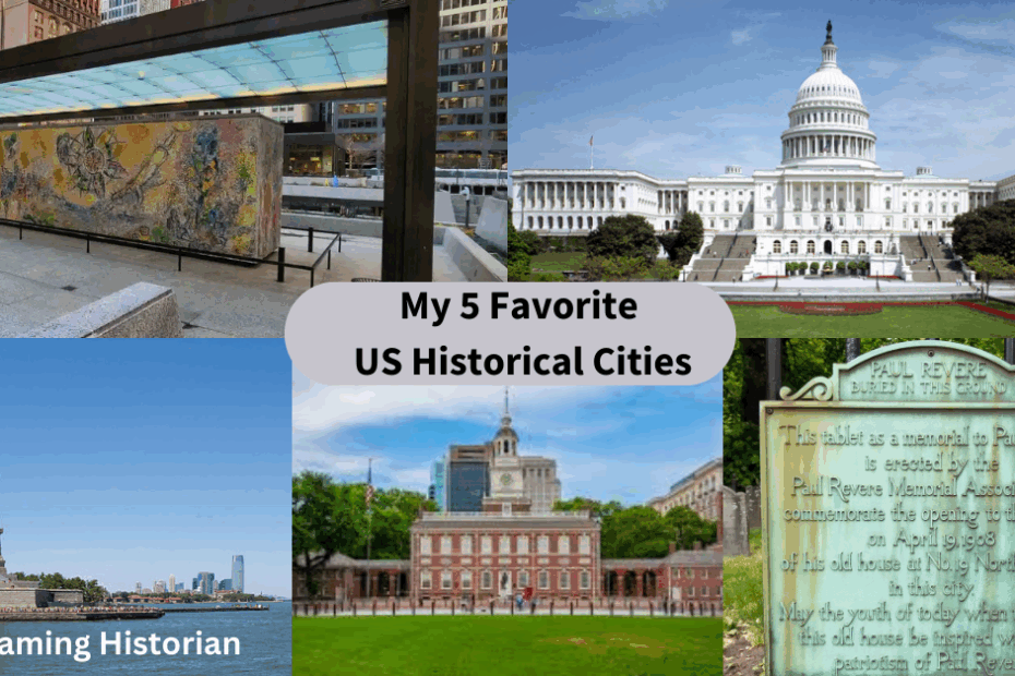 My Five Favorite Historical Cities in the United States (a Historian’s Perspective)