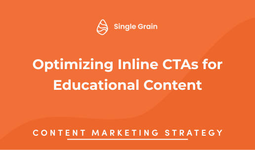 Optimizing Inline CTAs for Educational Content