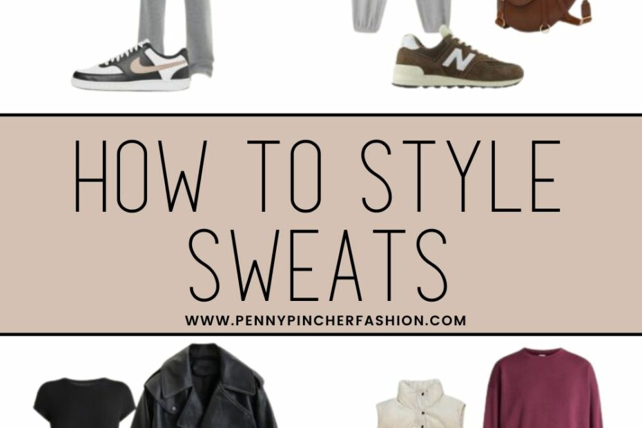 Sweatpants Outfits for Women You’ll Want to Live In - Penny Pincher Fashion Blog